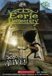 The School Is Alive!: A Branches Book (Eerie Elementary #1) : Volume 1 (Eerie Elementary)