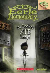 ジャック・シャベール著『人喰いロッカーとひみつの地下室（　デビルズ・スク－ル　２）』（原書）<br>The Locker Ate Lucy!: A Branches Book (Eerie Elementary #2) : Volume 2 (Eerie Elementary)