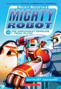 Ricky Ricotta's Mighty Robot vs the Unpleasant Penguins from Pluto #9 (Ricky Ricotta's Mighty Robot)