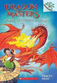 Power of the Fire Dragon: A Branches Book (Dragon Masters #4) : Volume 4 (Dragon Masters)