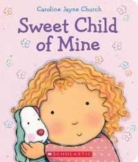 Sweet Child of Mine （Board Book）