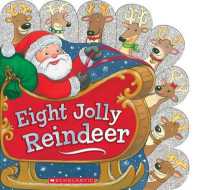 Eight Jolly Reindeer （Board Book）
