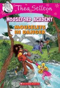 Thea Stilton Mouseford Academy: #3 Mouselets in Danger (Thea Mouseford Academy)