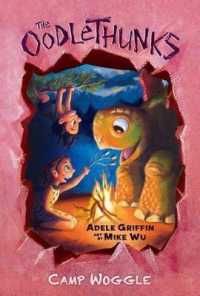 Welcome to Camp Woggle (the Oodlethunks， Book 3) : Volume 3 (Oodlethunks)