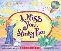 I Miss You, Stinky Face (Board Book) （Board Book）