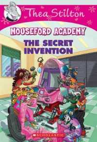 The Secret Invention (Thea Stilton Mouseford Academy)