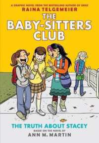 The Truth about Stacey: a Graphic Novel (the Baby-Sitters Club #2) : Volume 2 (Baby-sitters Club Graphix) （Revised, Revised, Full Color）
