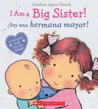 I Am a Big Sister! / �soy Una Hermana Mayor! (Bilingual)