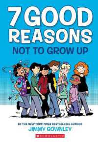 7 Good Reasons Not to Grow Up: A Graphic Novel