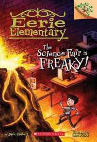 The Science Fair Is Freaky! a Branches Book (Eerie Elementary #4) : Volume 4 (Eerie Elementary)