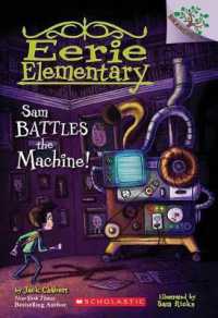 Sam Battles the Machine!: A Branches Book (Eerie Elementary #6) : Volume 6 (Eerie Elementary)