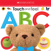 Touch and Feel ABC (Scholastic Early Learners - Touch and Feel) （MUS BRDBK）