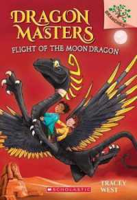 Flight of the Moon Dragon: A Branches Book (Dragon Masters #6) : Volume 6 (Dragon Masters) （Library）