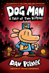 Dog Man 3: a Tale of Two Kitties (Dog Man) -- Hardback