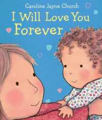 I Will Love You Forever （Board Book）