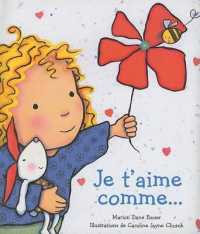 Je t'Aime Comme... （Board Book）