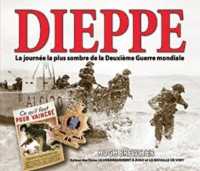 Dieppe: La Journée La Plus Sombre de la Deuxième Guerre Mondiale