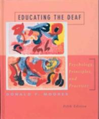 Educating the Deaf : Psychology, Principles, and Practices （5 PCK HAR/）