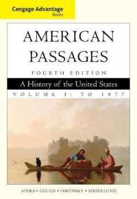 Cengage Advantage Books: American Passages : A History in the United States, Volume I: To 1877 （4TH）
