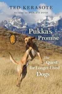 Pukka's Promise : The Quest for Longer-lived Dogs （1ST）