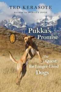 Pukka's Promise : The Quest for Longer-lived Dogs （1ST）