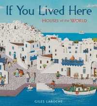 『こんな家にすんでたら 　世界の家の絵本』（原書）<br>If You Lived Here : Houses of the World