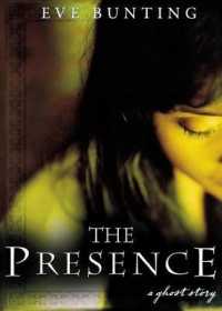 The Presence : A Ghost Story