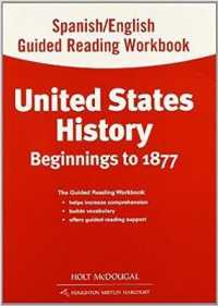 United States History : Spanish/English Guided Reading Grades 6-8 Beginnings to 1877 （Workbook）