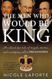 The Men Who Would Be King : An Almost Epic Tale of Moguls, Movies, and a Company Called DreamWorks