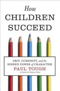 How Children Succeed : Grit, Curiosity, and the Hidden Power of Character （1ST）