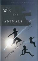 We the Animals : A Novel （1ST）