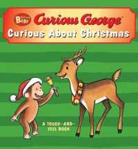 Curious Baby: Curious about Christmas Touch-And-Feel Board Book : A Christmas Holiday Book for Kids (Curious Baby Curious George) （Board Book）