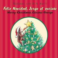 Merry Christmas， Curious George/Feliz Navidad， Jorge El Curioso : A Christmas Holiday Book for Kids (Bilingual English-Spanish) (Curious George)