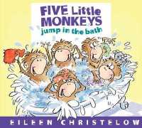 Five Little Monkeys Jump in the Bath （Board Book）
