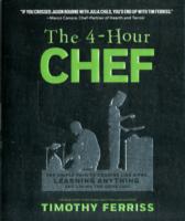 The 4-Hour Chef : The Simple Path to Cooking Like a Pro, Learning Anything, and Living the Good Life （1ST）