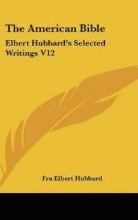 The American Bible : Elbert Hubbard's Selected Writings V12