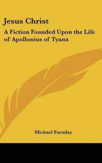 Jesus Christ : A Fiction Founded upon the Life of Apollonius of Tyana