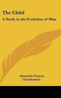 The Child : A Study in the Evolution of Man