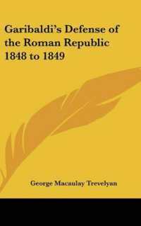 Garibaldi's Defense of the Roman Republic 1848 to 1849