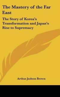 The Mastery of the Far East : The Story of Korea's Transformation and Japan's Rise to Supremacy