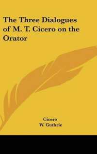 The Three Dialogues of M. T. Cicero on the Orator