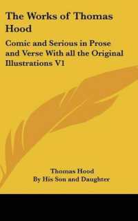 The Works of Thomas Hood : Comic and Serious in Prose and Verse with All the Original Illustrations V1