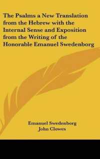 The Psalms a New Translation from the Hebrew with the Internal Sense and Exposition from the Writing of the Honorable Emanuel Swedenborg