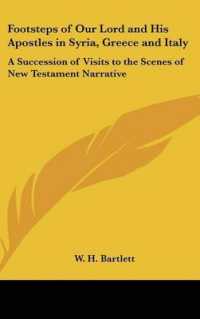 Footsteps of Our Lord and His Apostles in Syria, Greece and Italy : A Succession of Visits to the Scenes of New Testament Narrative