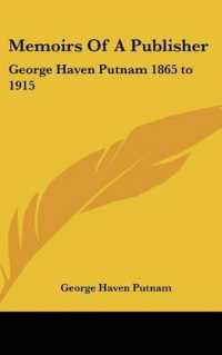 Memoirs of a Publisher : George Haven Putnam 1865 to 1915