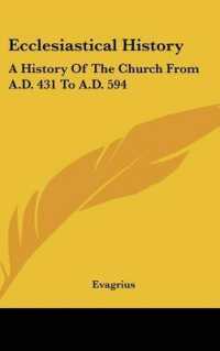 Ecclesiastical History : A History of the Church from A.D. 431 to A.D. 594