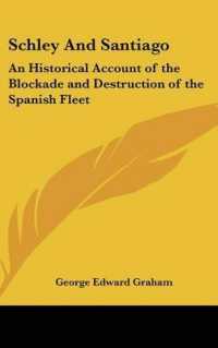 Schley and Santiago : An Historical Account of the Blockade and Destruction of the Spanish Fleet