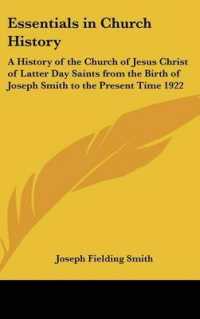 Essentials in Church History : A History of the Church of Jesus Christ of Latter Day Saints from the Birth of Joseph Smith to the Present Time 1922