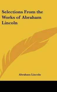 Selections from the Works of Abraham Lincoln