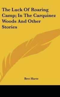 The Luck of Roaring Camp; in the Carquinez Woods and Other Stories